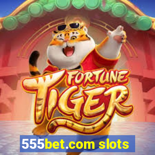 555bet.com slots